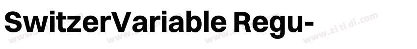 SwitzerVariable Regu字体转换